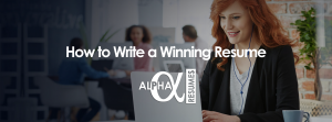 BLOG ARTICLE How to Write a Winning Resume